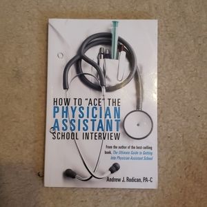 How to "ace" the physician assistant school interv